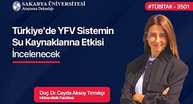 Türkiye'de YFV Sistemin Su Kaynaklarına Etkisi İncelenecek