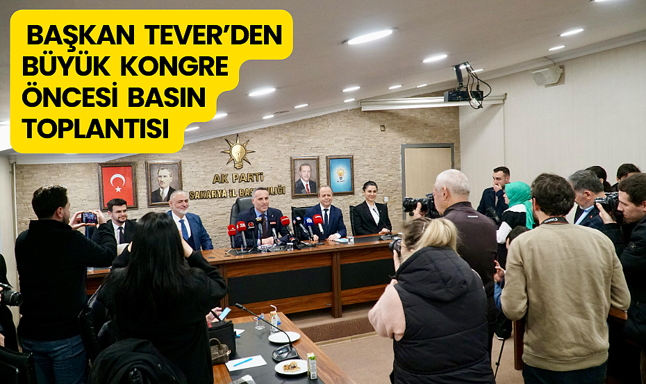 Başkan Tever'den 8. Olağan Kongre Öncesi Basın Toplantısı 