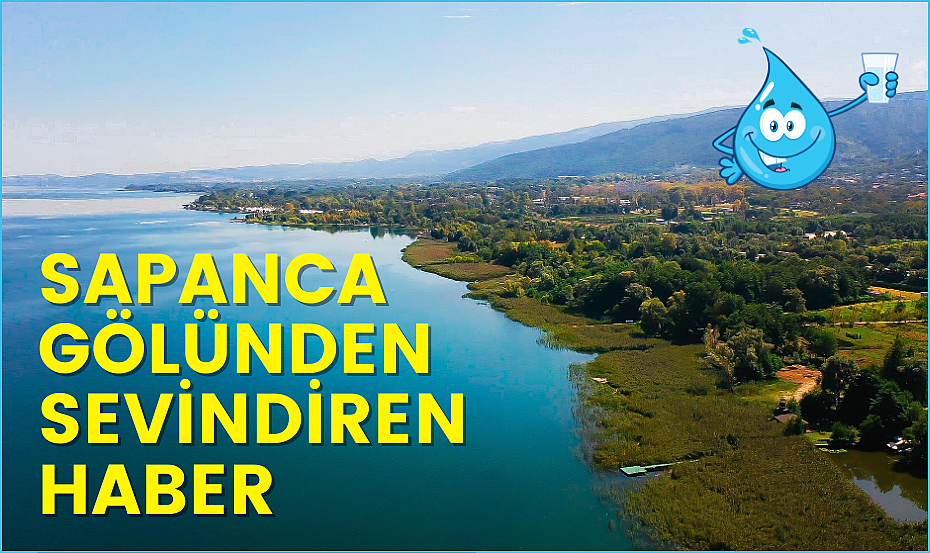 Sapanca Gölü’nden Sevindiren Haber 