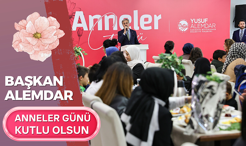 Başkan Alemdar'dan Anneler Günü Etkinliği
