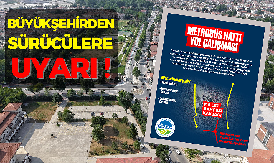 Büyükşehirden Sürücülere Uyarı !