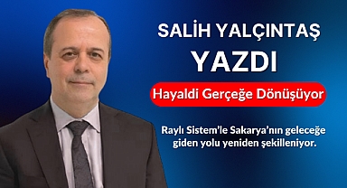 Hayaldi gerçeğe dönüşüyor !