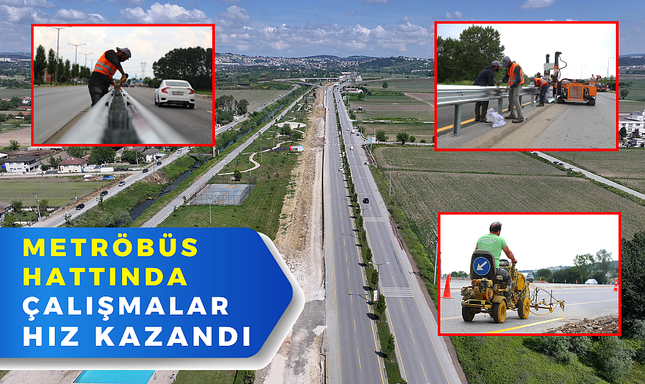 Metrobüs Hattında Çalışmalar Hız Kazandı