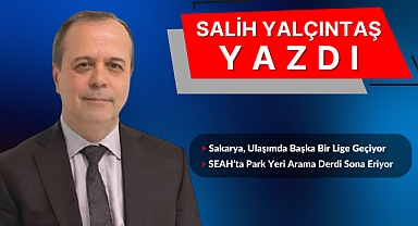 Sakarya, Ulaşımda Başka Bir Lige Geçiyor