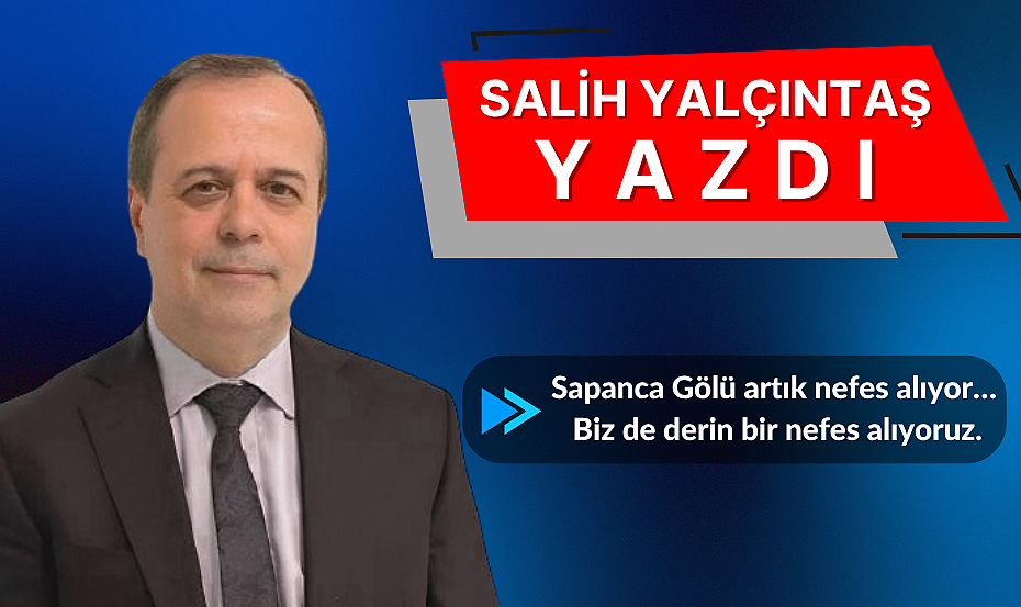 Sapanca Gölü Nefes Alacak 