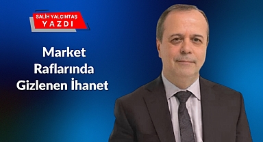 Market Raflarında Gizlenen İhanet