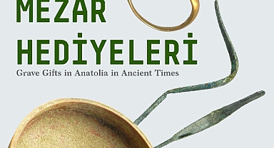 Antik Mezar Hediyeleri Sergisi Açılıyor 
