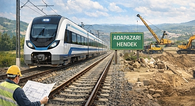Adapazarı–Hendek Demiryolu Hattı İçin İlk Adım Atıldı 