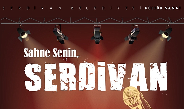 Serdivan’da Sahne Senin Serdivan İçin Geri Sayım Başladı