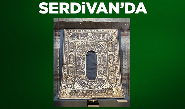 Serdivan, Türkiye Kültür Yolu Festivali'nde Osmanlı'nın Mukaddes Emanetlerine Ev Sahipliği Yapacak
